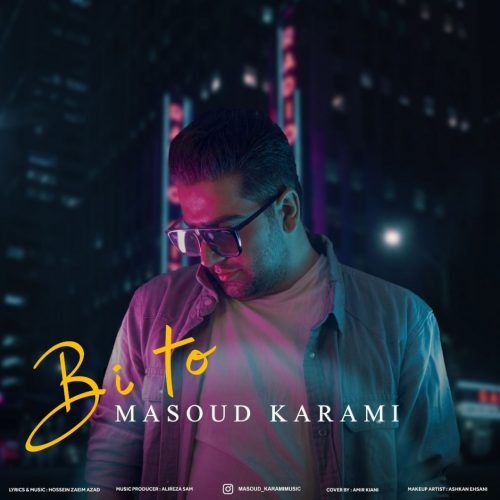 Masoud Karami  –   Bi To